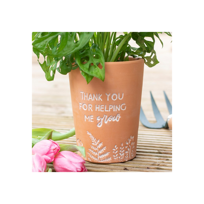 Thank You For Helping Me Grow Terracotta Plant Pot