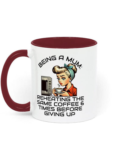 Two Tone Being A Mum Sarcastic Fun Mothers day Mug