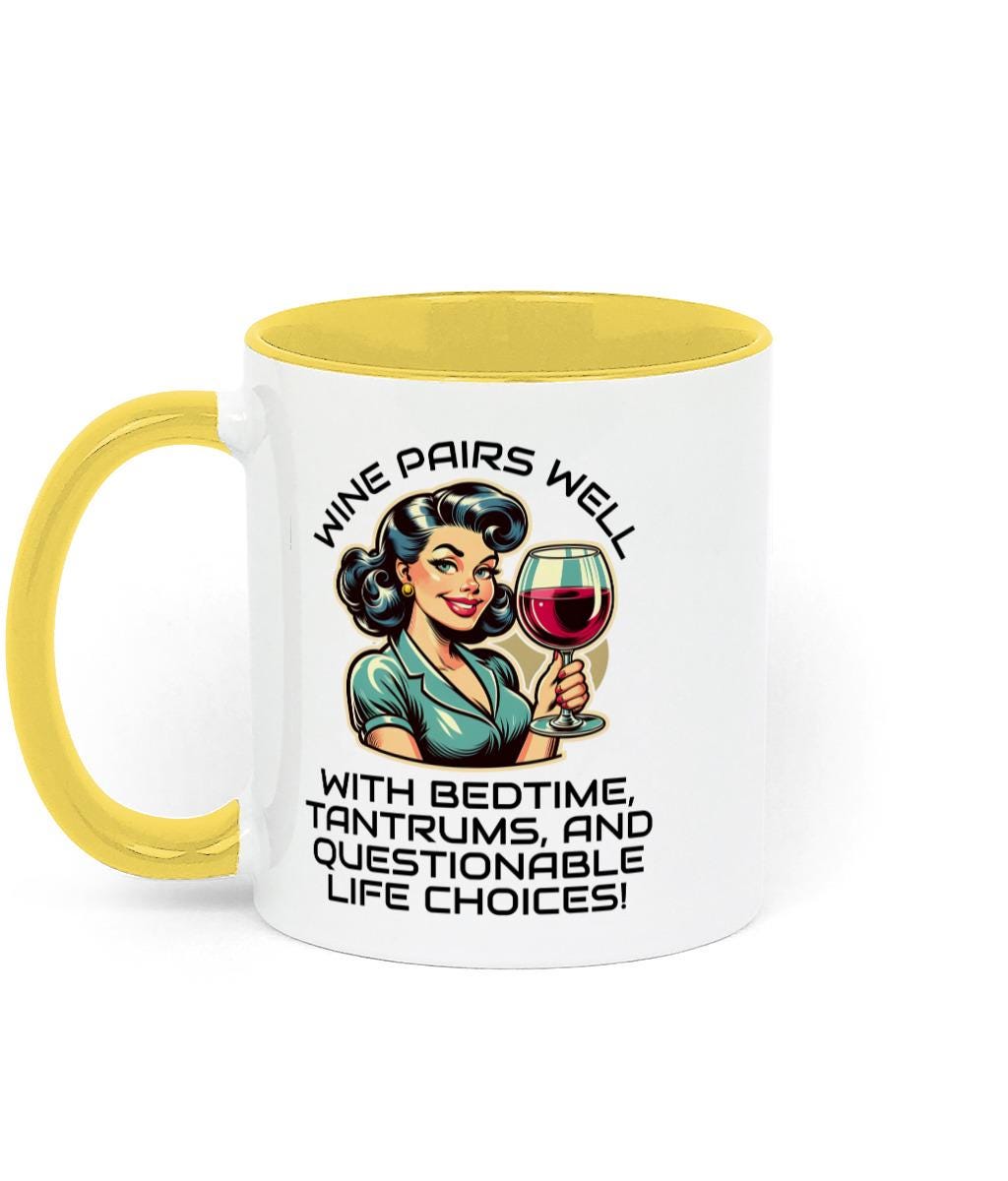 Two Toned Ceramic Fun Sarcastic Mothers Day, Birthday Mug Wine Pairs Well