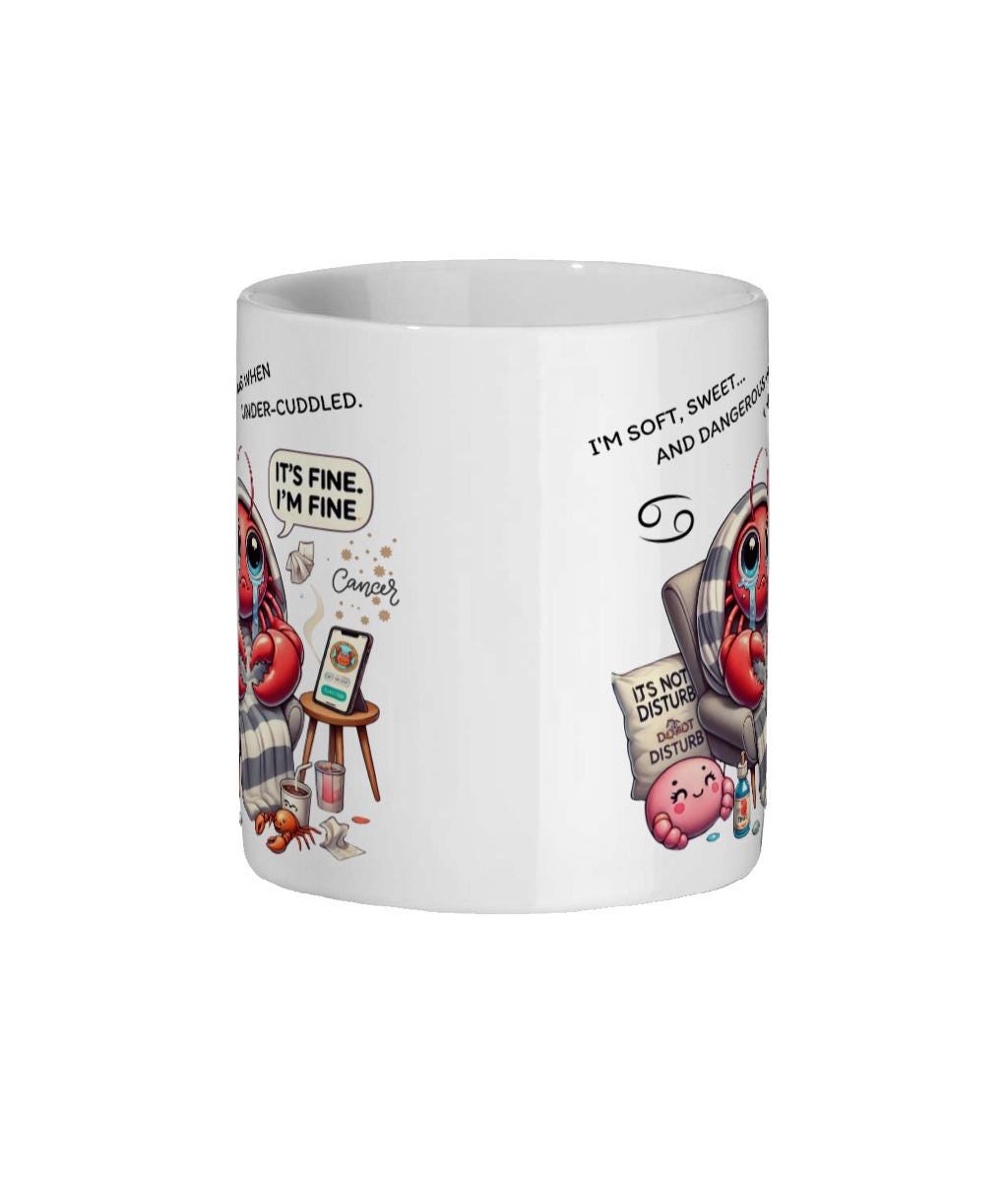 Fun Sarcastic Zodiac, Birth Star Sign, Cancer , Ceramic Coffee, Tea Mug 11oz