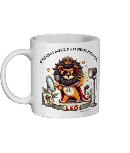 Fun Sarcastic Zodiac, Birth Star Sign, Leo , Ceramic Coffee, Tea Mug 11oz