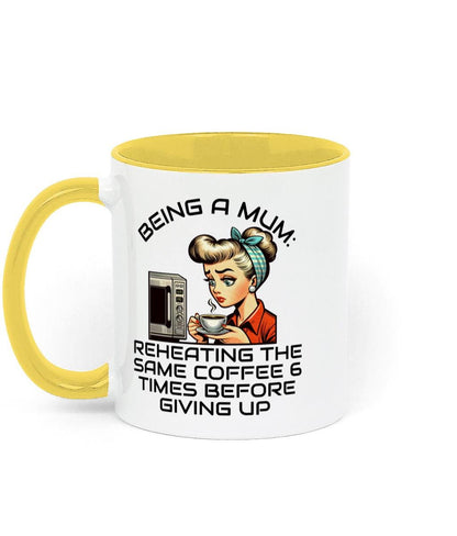 Two Tone Being A Mum Sarcastic Fun Mothers day Mug