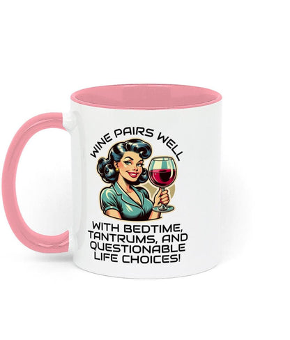 Two Toned Ceramic Fun Sarcastic Mothers Day, Birthday Mug Wine Pairs Well