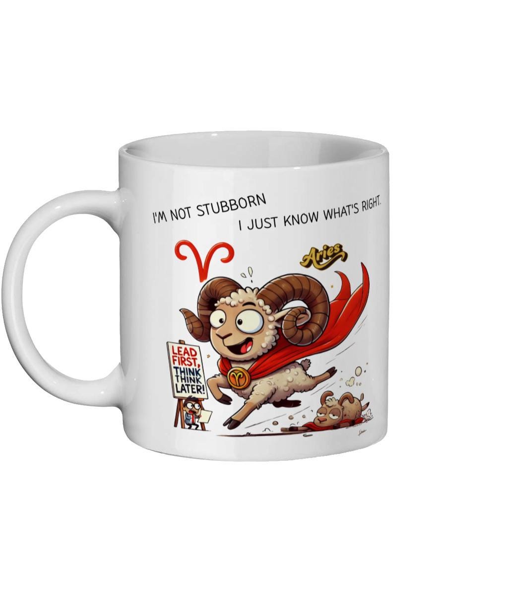 Fun Sarcastic Zodiac, Birth Star Sign, Aries, Ceramic Coffee, Tea Mug 11oz