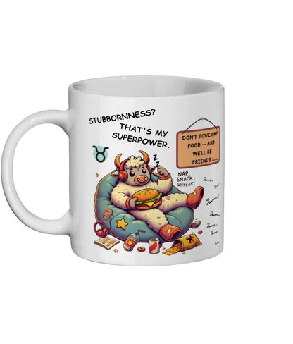Fun Sarcastic Zodiac, Birth Star Sign, Taurus the Bull , Ceramic Coffee, Tea Mug 11oz